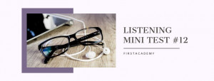 Listening Mini Test 12