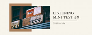 Listening Mini Test 09